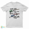 One Gun Two Gun Red Gun Blue Gun T-Shirt