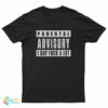 Parental Advisory I Say Fuck A Lot T-Shirt