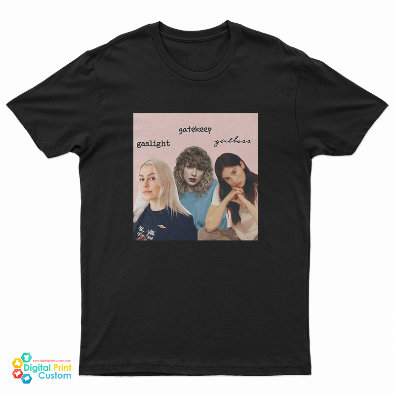 Phoebe Taylor Gracie Gaslight Gatekeep Girlboss T-Shirt