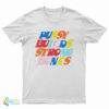 Pussy Builds Strong Bones Colors T-Shirt