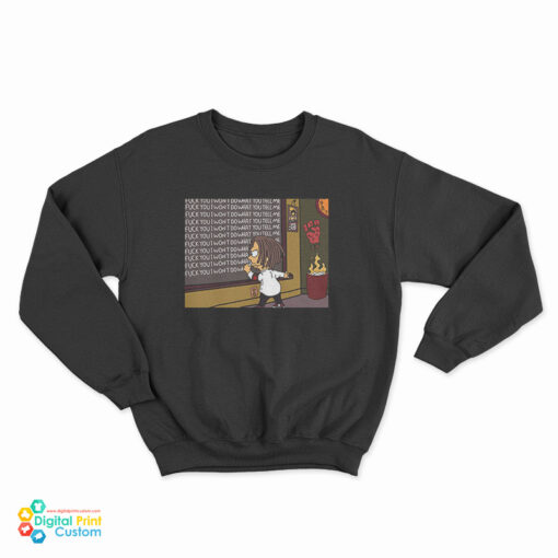 RATM Simpsons Fuck You I Wont Do What You Tell Me Sweatshirt