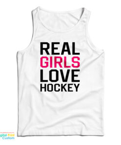 Real Girls Love Hockey Tank Top
