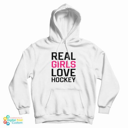 Real Girls Love Hockey Hoodie