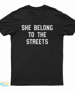 Rich The Kid She Belongs To The Streets T-Shirt