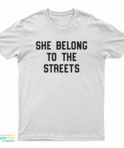 Rich The Kid She Belongs To The Streets T-Shirt