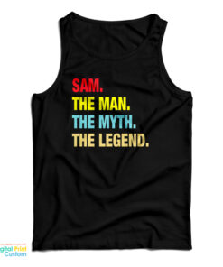 Sam The Man The Myth The Legend Tank Top