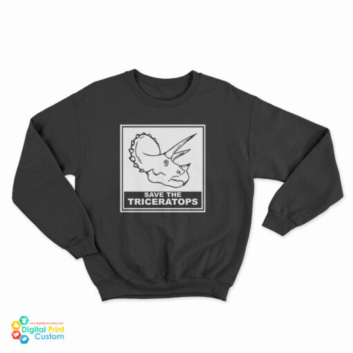 Save The Triceratops Sweatshirt
