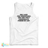 Ska And Pro Wrestling Are The Only Legitimate Forms Of Art Tank Top