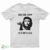 Steven Crowder Socialism Is For Figs T-Shirt
