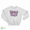 What A Fucking Day Sweatshirt