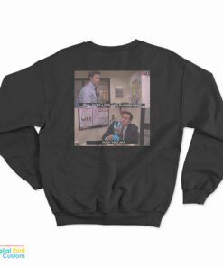 Wow Isn't It A Little Early To Smoke Hash I Fuck You Jim Sweatshirt