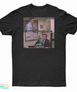 Wow Isn't It A Little Early To Smoke Hash I Fuck You Jim T-Shirt