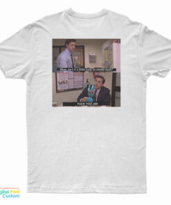 Wow Isn't It A Little Early To Smoke Hash I Fuck You Jim T-Shirt