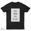 Your MCM Loves Fat Girls T-Shirt