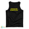 You're Just Mad Because It's Brad Tank Top