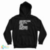 Abortion Rights Are Human Rights Hoodie