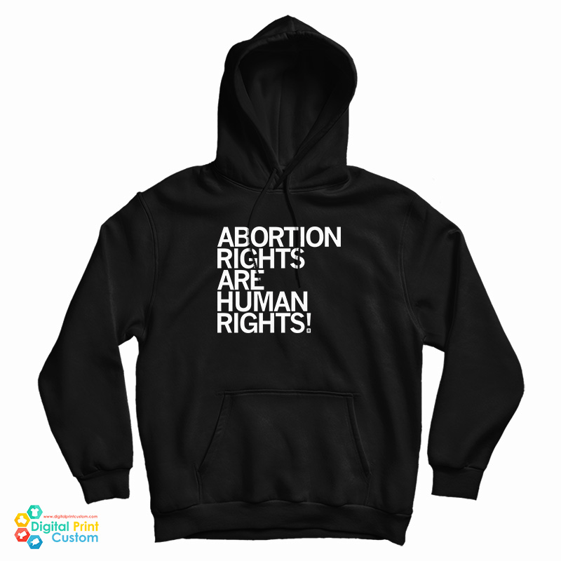 Abortion Rights Are Human Rights Hoodie