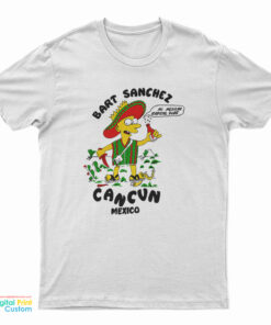 Bart Sanchez Cancun Mexico T-Shirt