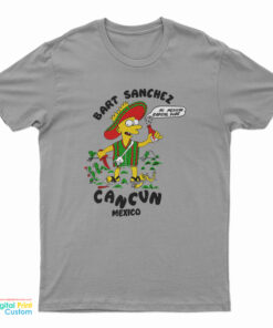 Bart Sanchez Cancun Mexico T-Shirt