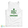 Don't Panic It's Organic Tank Top