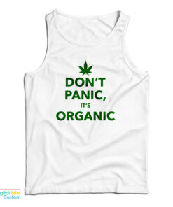 Don't Panic It's Organic Tank Top