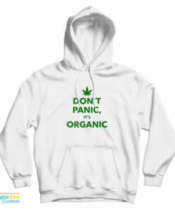 Don't Panic It's Organic Hoodie