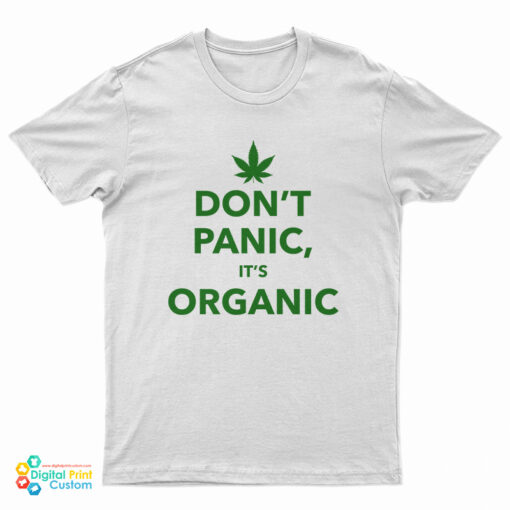 Don't Panic It's Organic T-Shirt