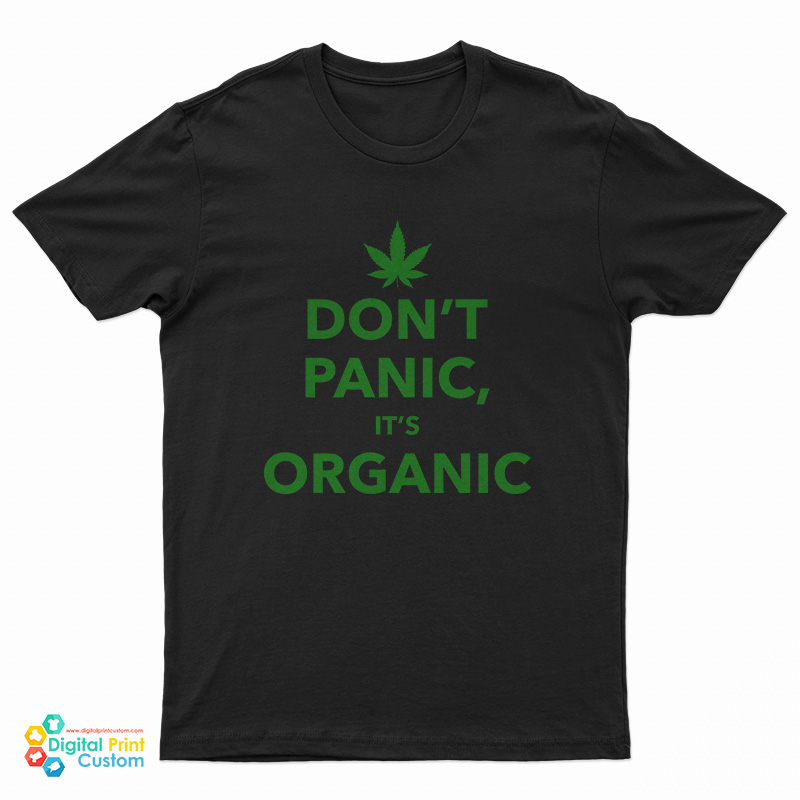 Don't Panic It's Organic T-Shirt