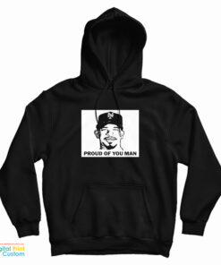 Eduardo Escobar Proud Of You Man Hoodie