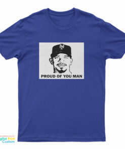 Eduardo Escobar Proud Of You Man T-Shirt