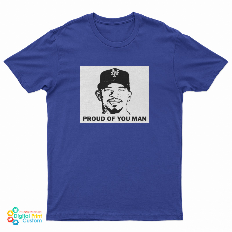 Eduardo Escobar Proud Of You Man T-Shirt