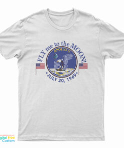 Fly Me To The Moon Apollo 11 1969 T-Shirt