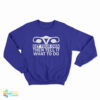 Get Your Own Then Tell It What To Do Sweatshirt