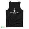 Hii Saved Me John 3:16 Tank Top