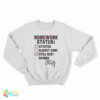 Homework Status Started Almost Done Still Busy Gaming Sweatshirt