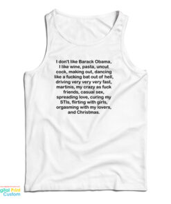 I Don't Like Barack Obama I Like Wine Pasta Uncut Cock Making Out Tank Top