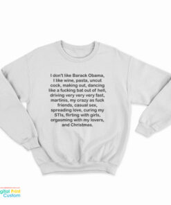 I Don't Like Barack Obama I Like Wine Pasta Uncut Cock Making Out Sweatshirt