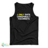 I Only Date Conspiracy Theorists Tank Top
