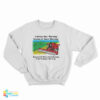 If It Were A Good Morning I'd Be Tending To My Crops Sweatshirt