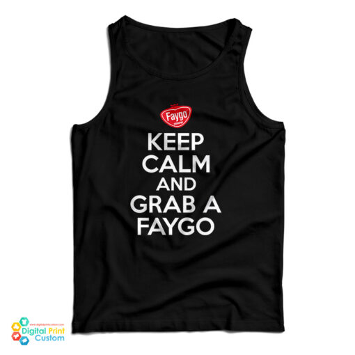 Keep Calm And Grab A Faygo Tank Top