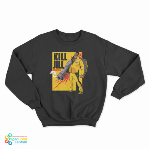 Kill Jill Volume 3 Sweatshirt