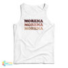Morena Morena Morena Tank Top