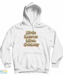 Niche Internet Micro Celebrity Hoodie