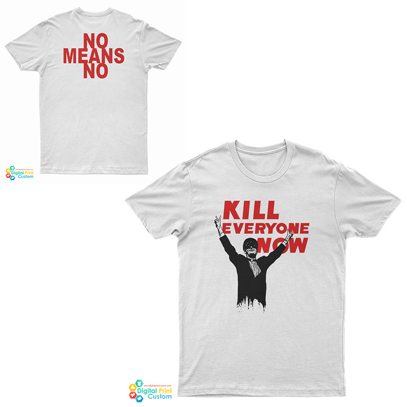 Nomeansno - Kill Everyone Now T-Shirt