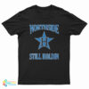 Northside Still Holdin T-Shirt
