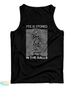 Pee Is Stored In The Balls Joy Division Tank Top