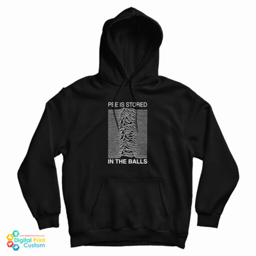 Pee Is Stored In The Balls Joy Division Hoodie