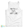 Protect Kids Not Guns Tank Top