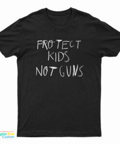 Protect Kids Not Guns T-Shirt