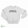 Registered Sex Defender Sweatshirt